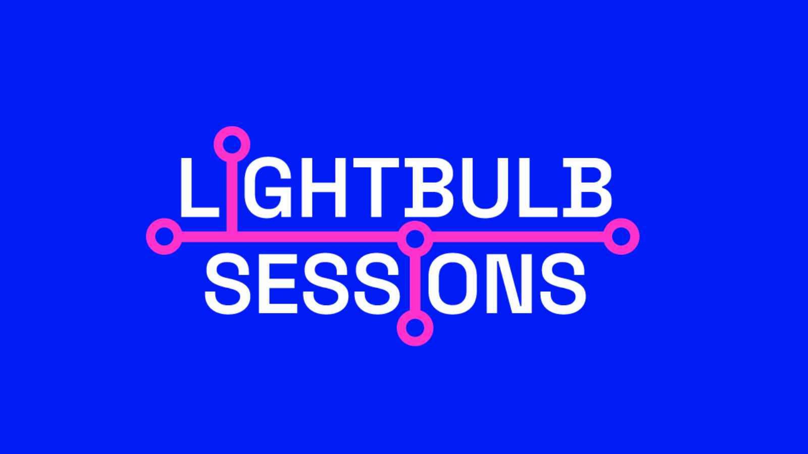 Lightbulb Sessions