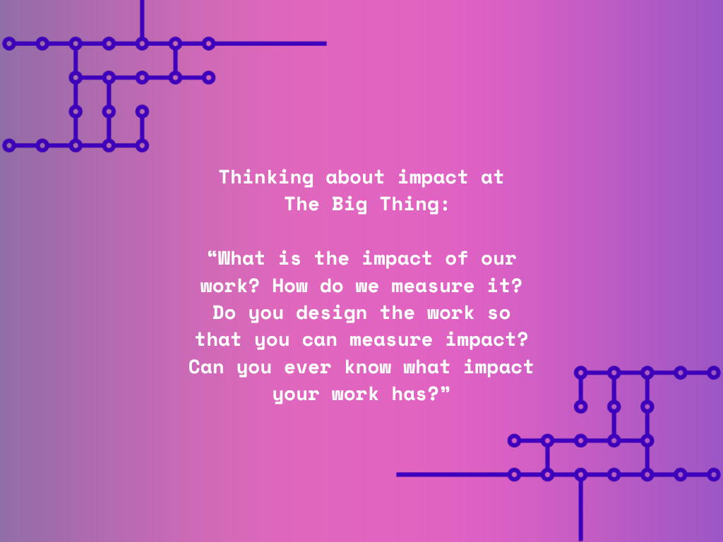 Blog: Impact at The Big Thing